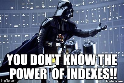 Power of Indexes - Vader